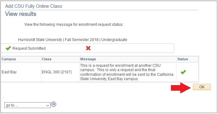 Request Submitted Message: This is a request for enrollment at another CSU campus. This is only a request and the final confirmation of enrollment will be sent by the CSU host campus.